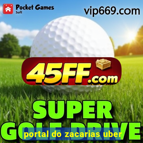 portal do zacarias uber